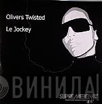 Le Jockey - Olivers Twisted