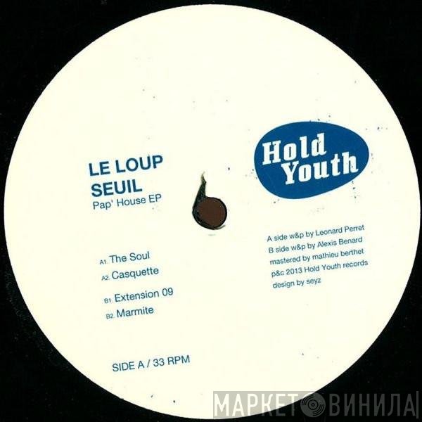 Le Loup  / Seuil  - Pap' House EP