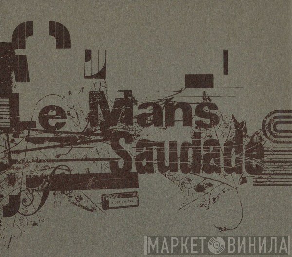 Le Mans - Saudade