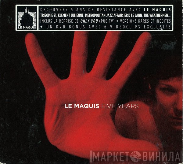  - Le Maquis Five Years