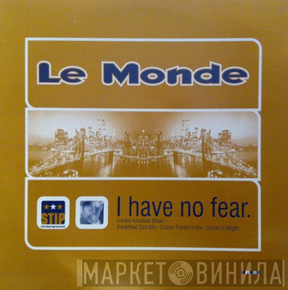 Le Monde  - I Have No Fear (Frankie Knuckles Mixes)