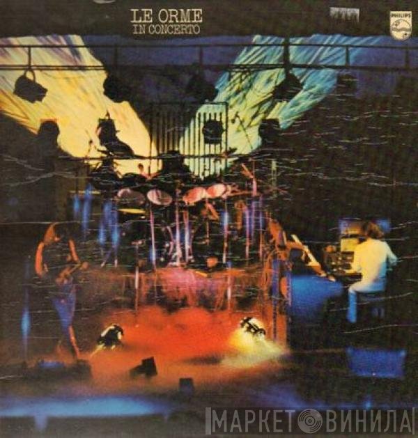 Le Orme  - In Concerto
