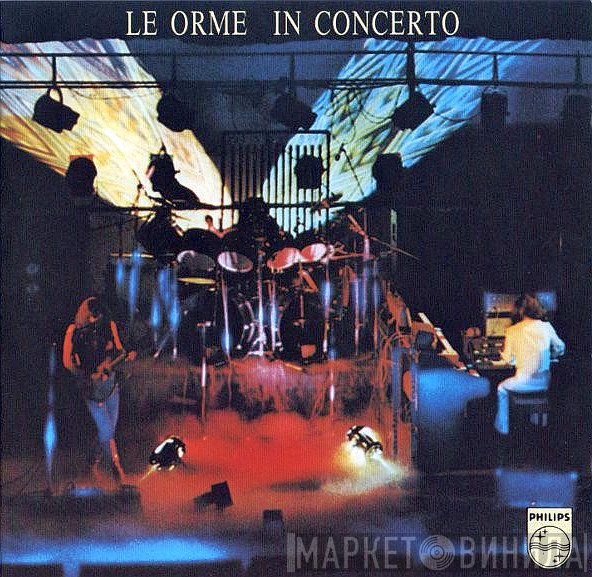 Le Orme  - In Concerto