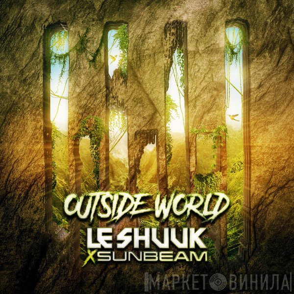 Le Shuuk x Sunbeam  - Outside World