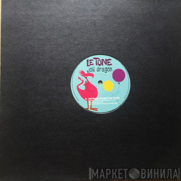 Le Tone - Joli Dragon