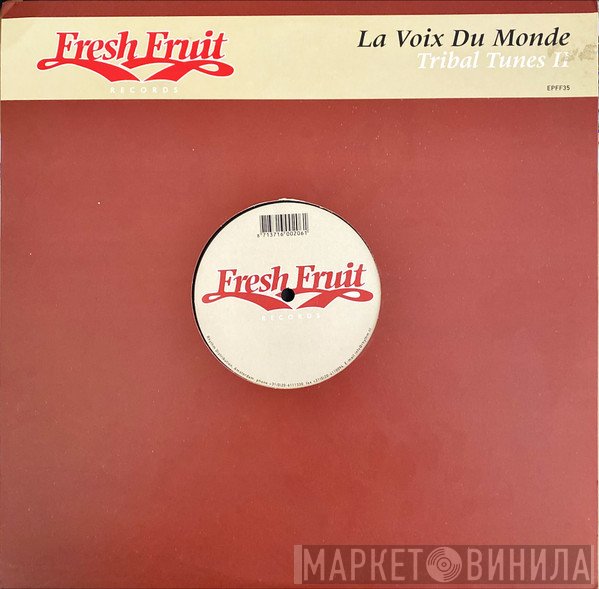 Le Voix Du Monde - Tribal Tunes II