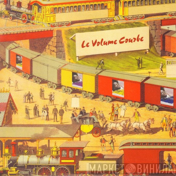 Le Volume Courbe - Freight Train