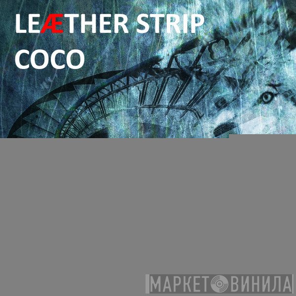 Leæther Strip  - Coco
