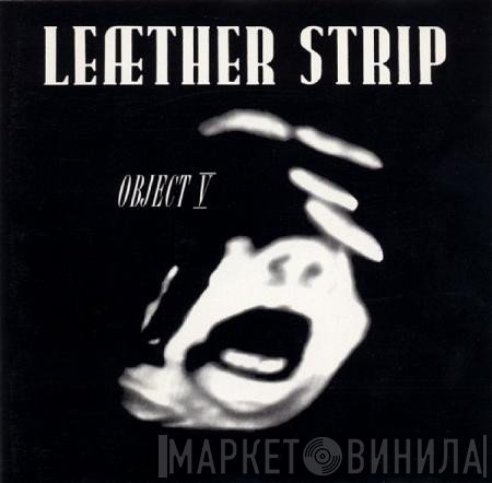Leæther Strip - Object V