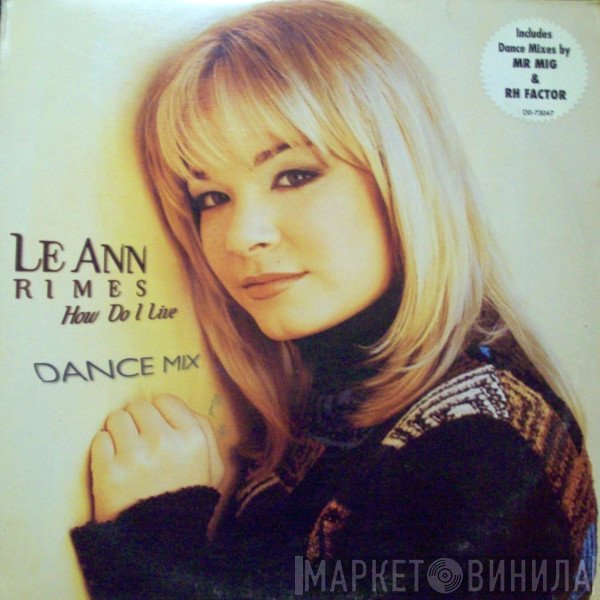 LeAnn Rimes  - How Do I Live (Dance Mix)