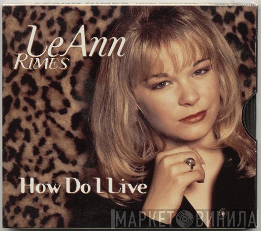 LeAnn Rimes  - How Do I Live