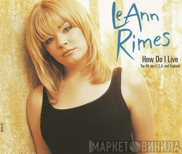 LeAnn Rimes  - How Do I Live