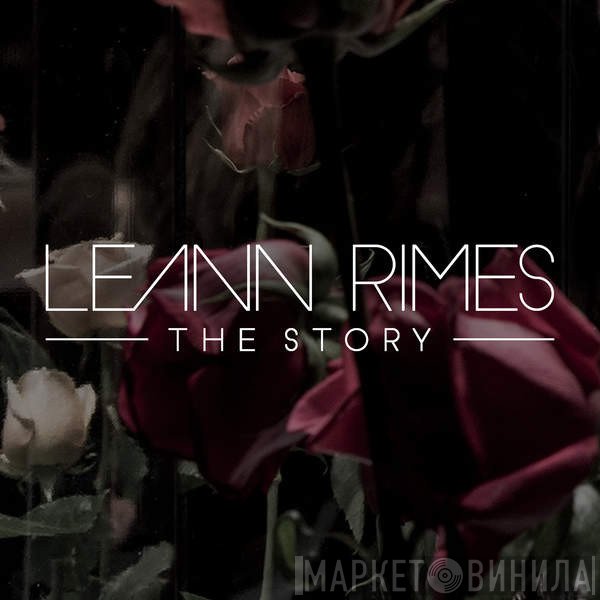 LeAnn Rimes  - The Story