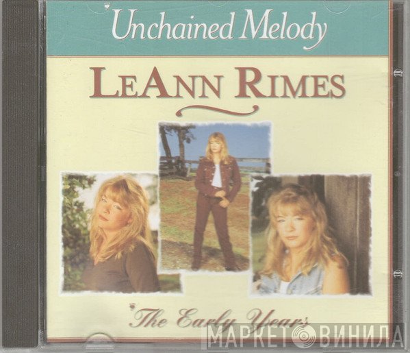 LeAnn Rimes - Unchained Melody / The Early Years