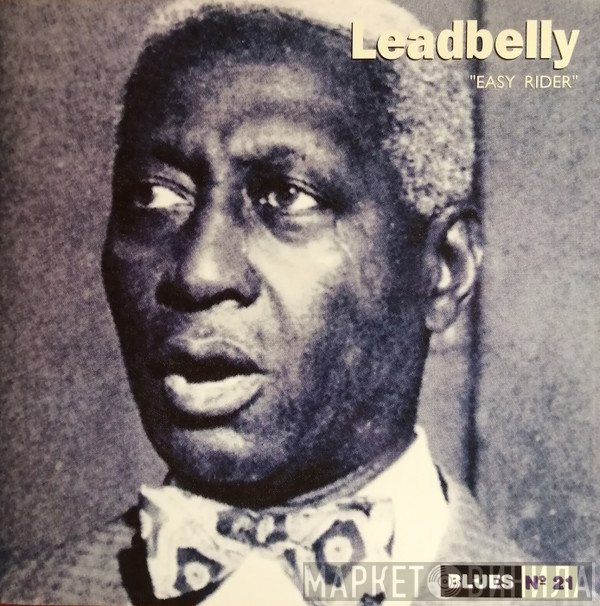 Leadbelly  - Easy Rider