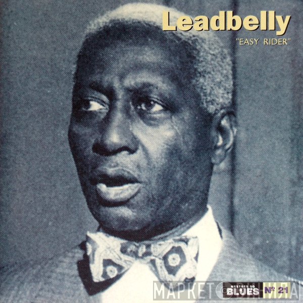 Leadbelly  - Easy Rider