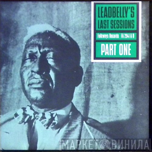 Leadbelly - Leadbelly's Last Sessions Part One