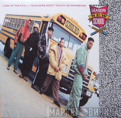 Leaders Of The New School - Case Of The P.T.A. / Teachers Don't Teach Us Nonsense