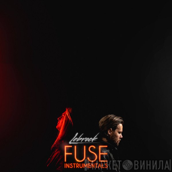 Lebrock  - Fuse (Instrumentals)