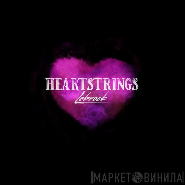 Lebrock  - Heartstrings