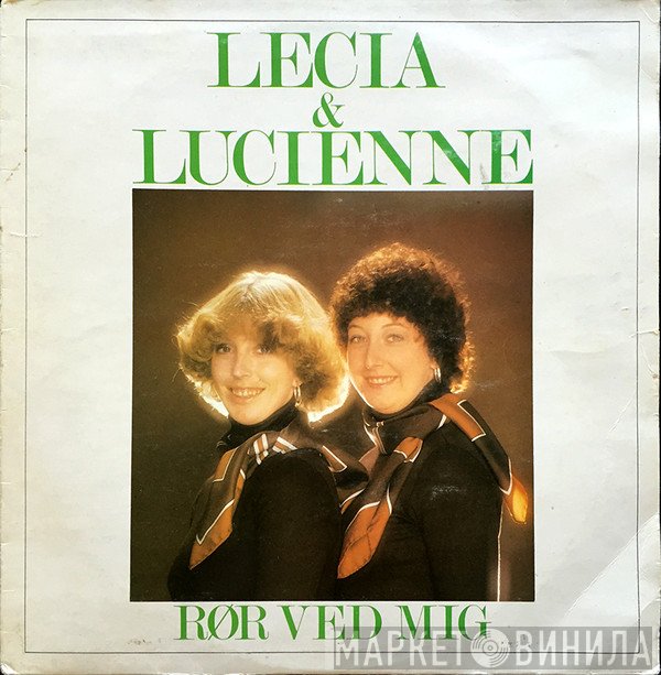 Lecia & Lucienne  - Rør Ved Mig
