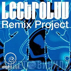 Lectroluv  - Remix Project