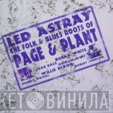  - Led Astray - The Folk & Blues Roots Of Page And Plant