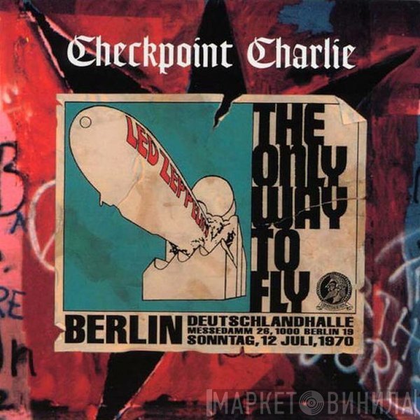 Led Zeppelin  - Checkpoint Charlie