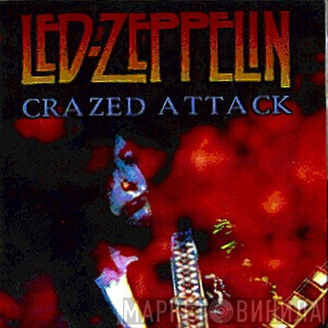 Led Zeppelin  - Crazed Attack