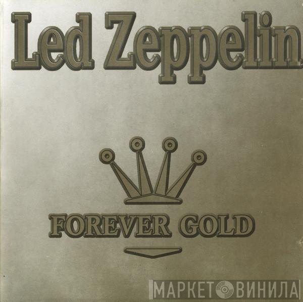 Led Zeppelin  - Forever Gold