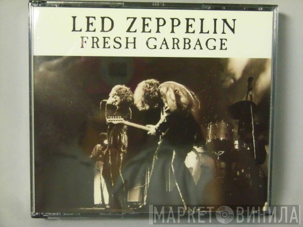 Led Zeppelin  - Fresh Garbage