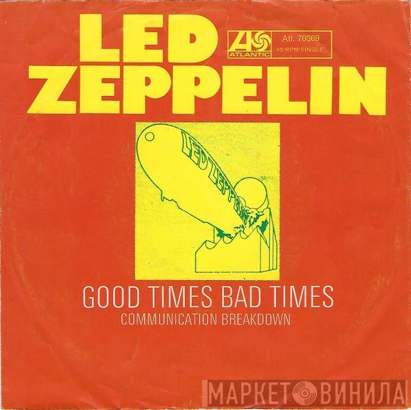 Led Zeppelin  - Good Times Bad Times