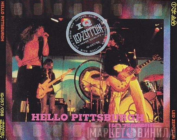 Led Zeppelin  - Hello Pittsburgh
