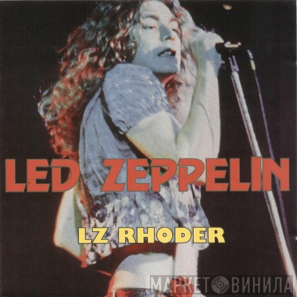 Led Zeppelin  - LZ Rhoder
