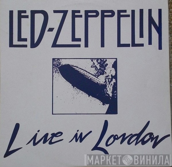 Led Zeppelin  - Live In London