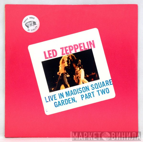 Led Zeppelin  - Live In Madison Square Garden Part Two