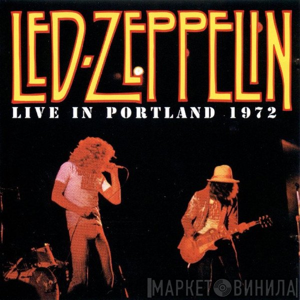 Led Zeppelin  - Live In Portland 1972