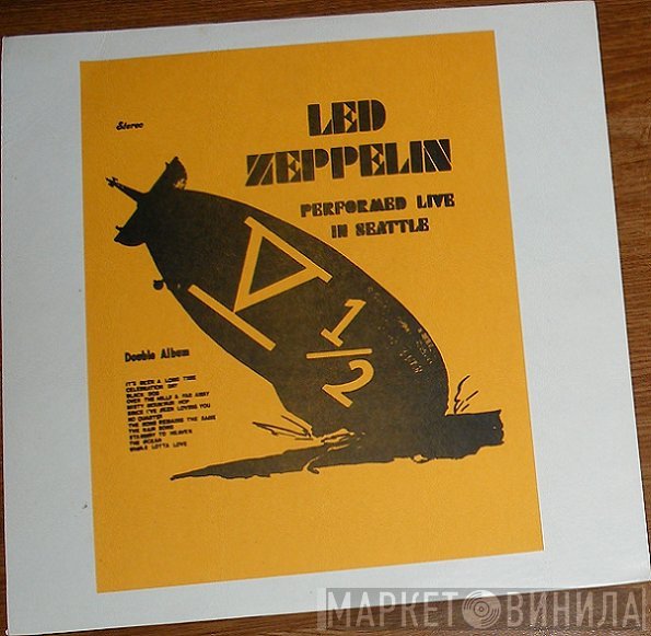 Led Zeppelin  - Performed Live In Seattle