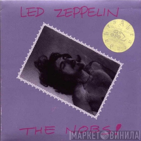 Led Zeppelin  - The Nobs!