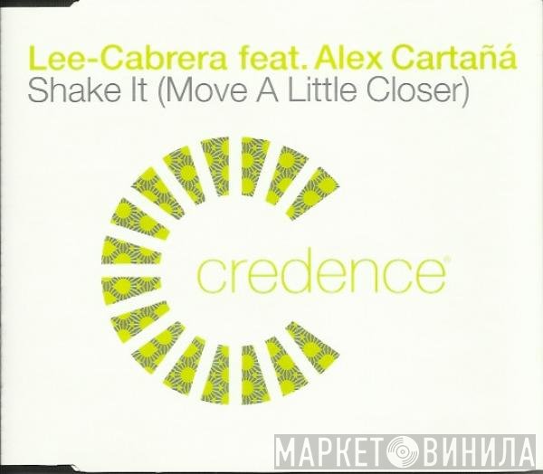 Lee-Cabrera, Alex Cartañá - Shake It (Move A Little Closer)