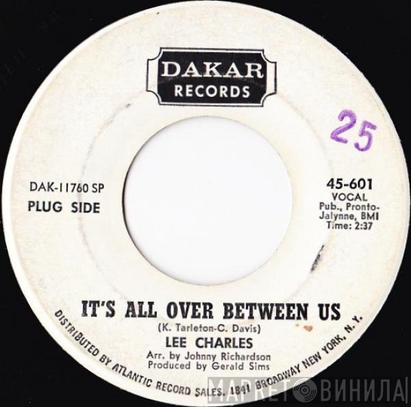 Lee Charles - It's All Over Between Us