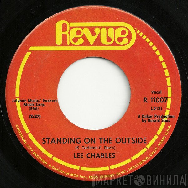 Lee Charles - Standing On The Outside / If That Ain't Loving You