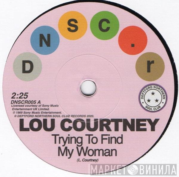 Lee Dorsey, Lou Courtney - Trying To Find My Woman / Give It Up