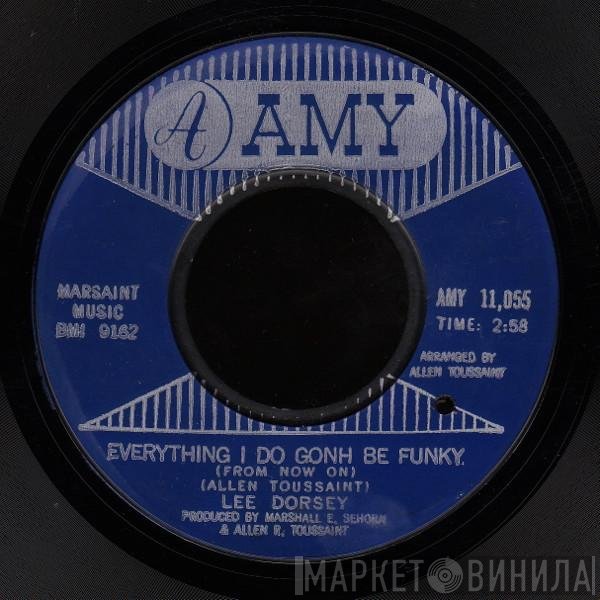 Lee Dorsey - Everything I Do Gonh Be Funky (From Now On) / There Should Be A Book