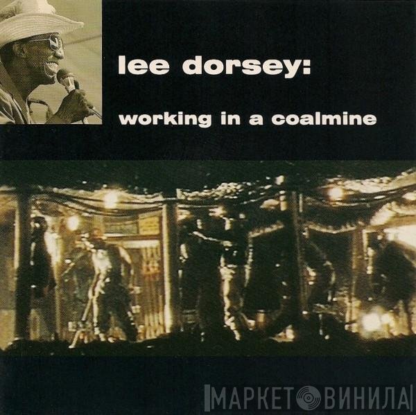 Lee Dorsey  - Working In A Coalmine