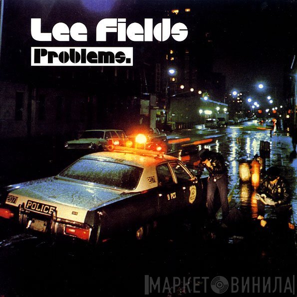 Lee Fields  - Problems.