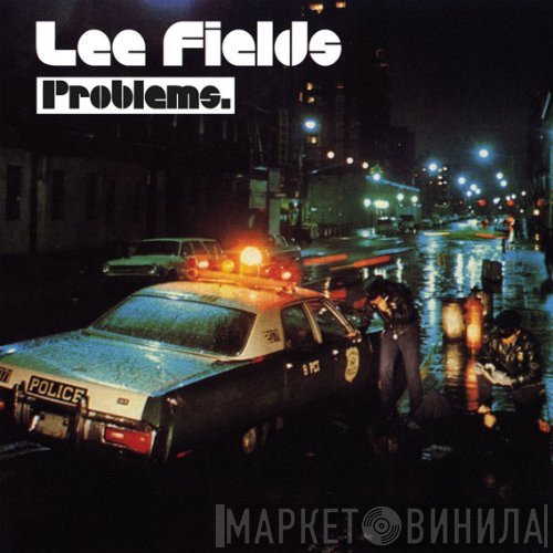 Lee Fields  - Problems