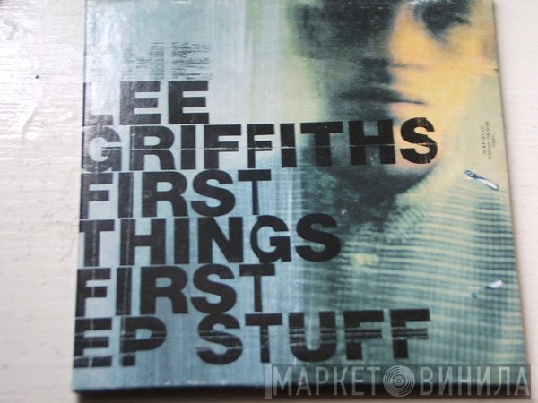 Lee Griffiths - First Things First EP