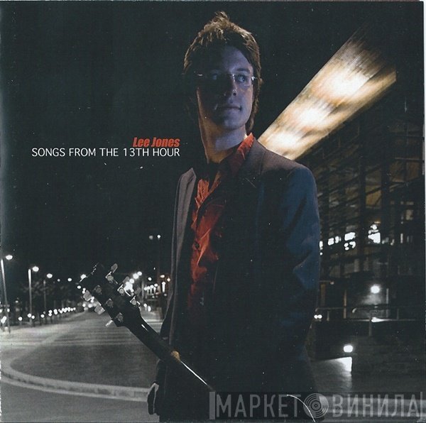 Lee Jones  - Songs From The 13th Hour