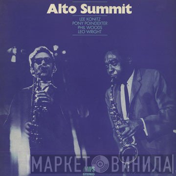 Lee Konitz / Pony Poindexter / Phil Woods / Leo Wright  - Alto Summit